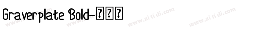 Graverplate Bold字体转换 Graverplate Bold字体转换